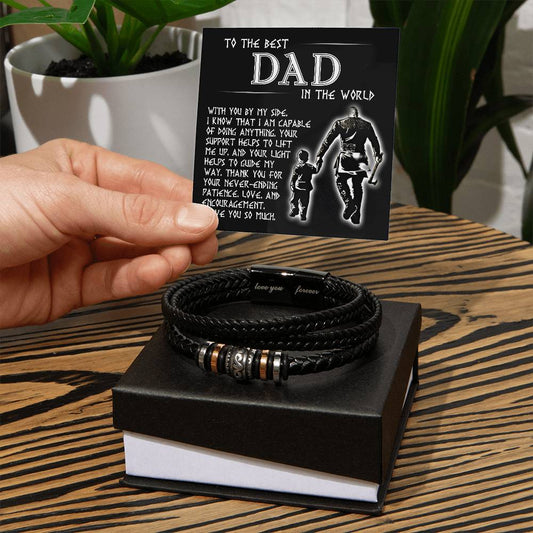 To The Best Dad In The World - With You By My Side, I Know That I Am Capable Of Doing Anything - Love You Forever Bracelet