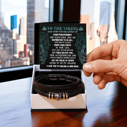 Great Gift For Viking Father - To The Viking Dad Who Never Gives Up Your Perseverance And Resilience Are An Inspiration To Us All - Love You Forever Bracelet