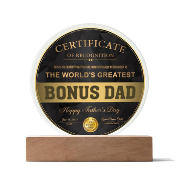 Certificate Of Recognition - This Is To Certify That You Are Now Officially Recognized As The World's Greatest Bonus Dad - Printed Acrylic Plaque