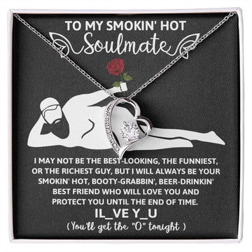 To My Smokin' Hot Soulmate - I May Not Be The Best Looking - Heart Necklace