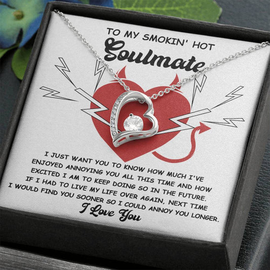 To My Smokin' Hot Soulmate - I Enjoy Annoying You - Funny Message Card Heart Necklace