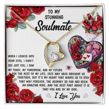 To My Stunning Soulmate - You're My Today, Tomorrow And My Future - Heart Necklace