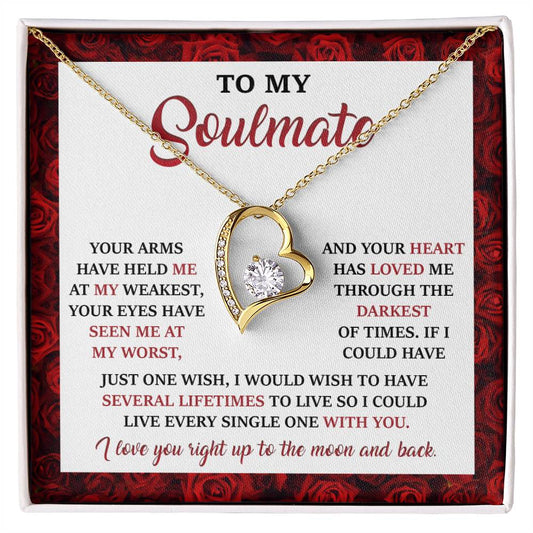 To My Soulmate - I Wish To Have Several Lifetimes To Live With You - Love Heart Necklace