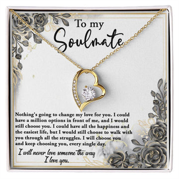 To My Soulmate - I Will Keep Choosing You - Heart Necklace