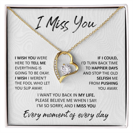 I Miss You - If I Could, I'd Turn Back Time To Happier Days - Love Heart Necklace