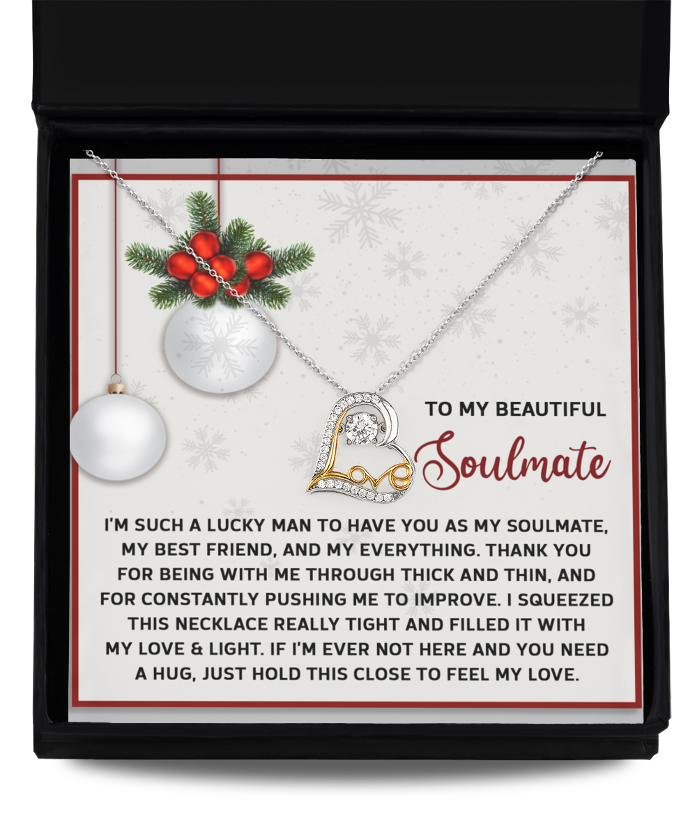 To My Beautiful Soulmate - I'm Such A Lucky Man To Have You As My Soulmate, My Best Friend, And My Everything - Love Heart Necklace Gift From Husband Or Boyfriend