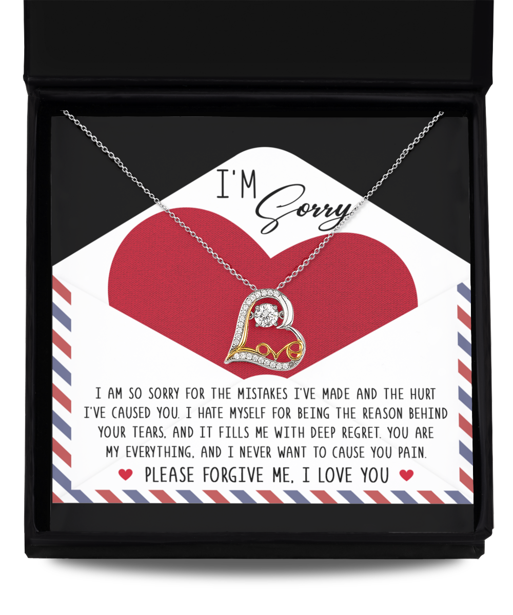 I'm Sorry -  I Am So Sorry For The Mistakes I've Made And The Hurt I've Caused You - Love Heart Necklace Gift For Lover