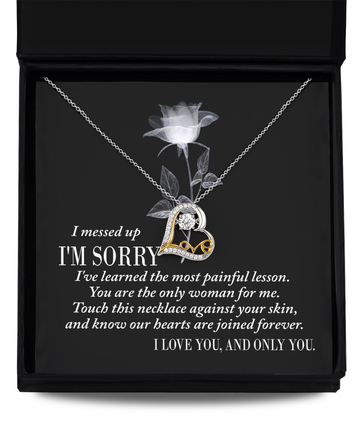 I Messed Up, I'm Sorry - I've Learned The Most Painful Lesson. You Are The Only Woman For Me - Love Dancing Heart Necklace Gift