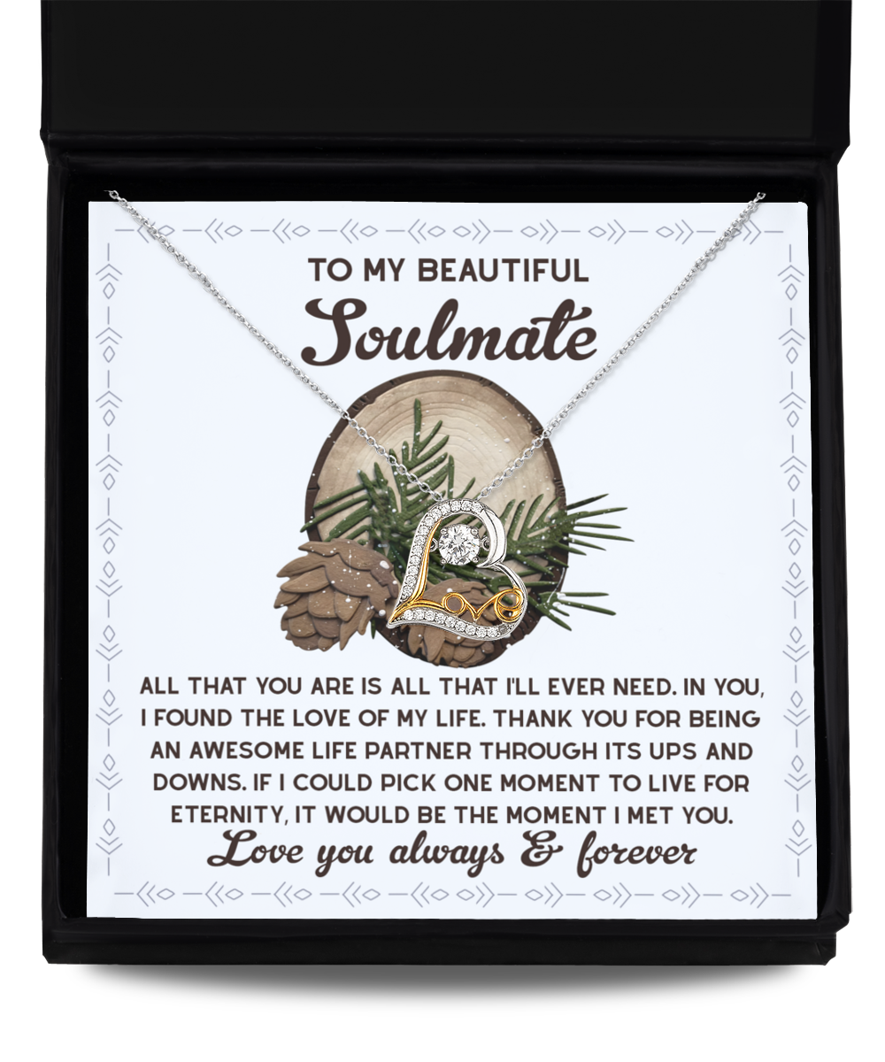 To My Beautiful Soulmate - All That You Are Is All That I'll Ever Need - Love Heart Necklace Gift For Wife