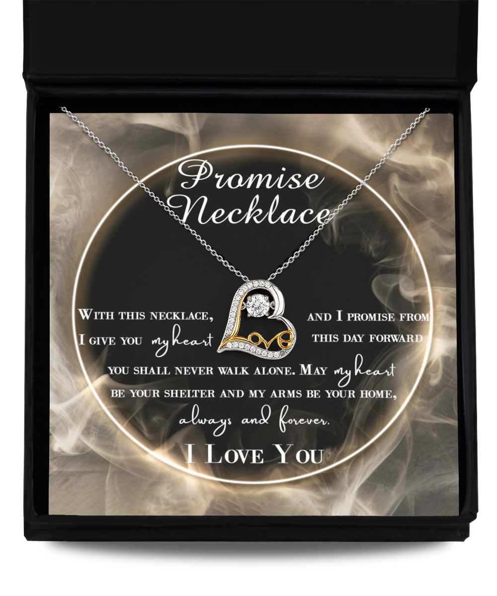 Promise Necklace - With This Necklace, I Give You My Heart And I Promise From This Day Forward You Shall Never Walk Alone - Love Dancing Heart Necklace