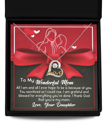 To My Wonderful Mom - All I Am And All I Ever Hope To Be Is Because Of You - Love Dancing Necklace