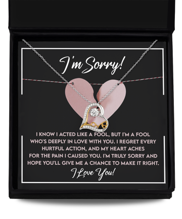 I'm Sorry - I Know I Acted Like A Fool, But I'm A Fool Who's Deeply In Love With You - Love Heart Necklace Gift For Lover