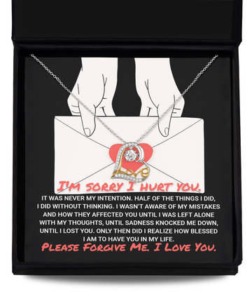 I'm Sorry I Hurt You - It Was Never My Intention.Half Of The Things I Did, I Did Without Thinking - Love Dancing Heart Necklace Gift