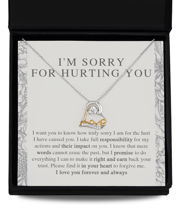 I'm Sorry For Hurting You - I Want You To Know How Truly Sorry I Am For The Hurt I Have Caused You. I Take Full Responsibility For My Actions And Their Impact On You - Love Dancing Heart Necklace