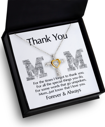 To Mom - For The Times I Forgot To Thank You, Just Know That I Love You - Heart Cross Necklace