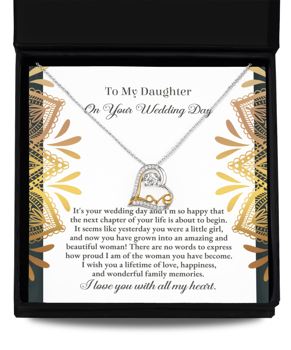 To My Daughter On Your Wedding Day - It's Your Wedding Day And I'm So Happy That The Next Chapter Of Your Life Is About To Begin - Love Dancing Heart Necklace Gift From Parent