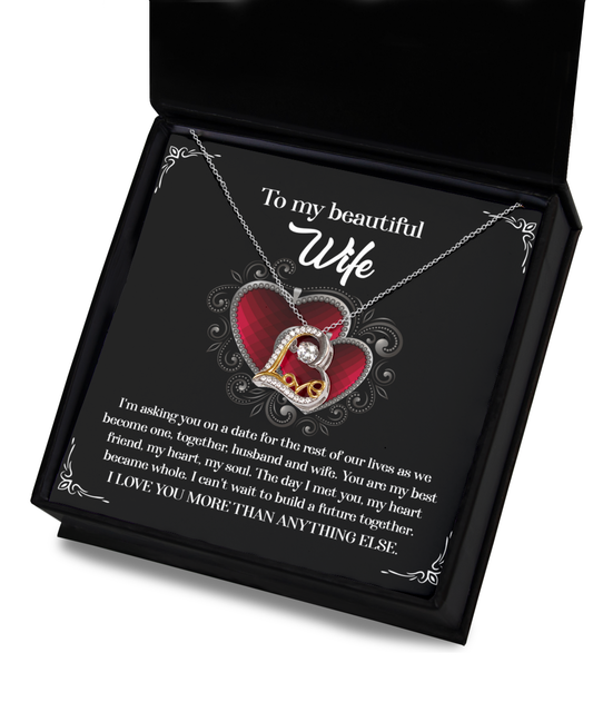 To My Beautiful Wife - I'm Asking You On A Date For The Rest Of Our Lives As We Become One, Together, Husband And Wife - Love Dancing Heart Necklace