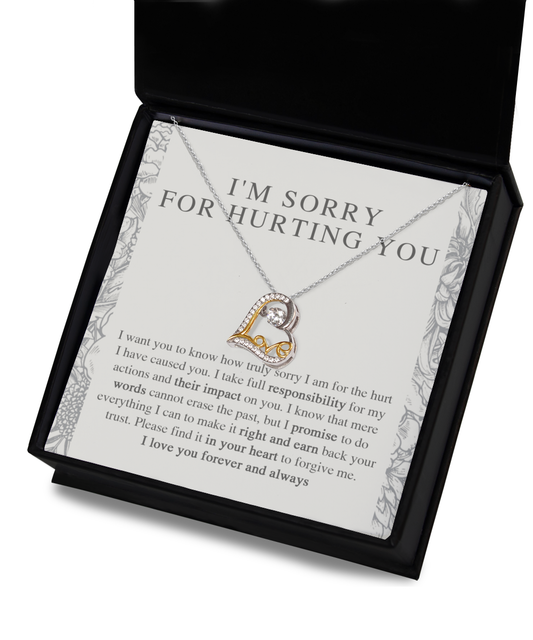 I'm Sorry For Hurting You - I Want You To Know How Truly Sorry I Am For The Hurt I Have Caused You. I Take Full Responsibility For My Actions And Their Impact On You - Love Dancing Heart Necklace