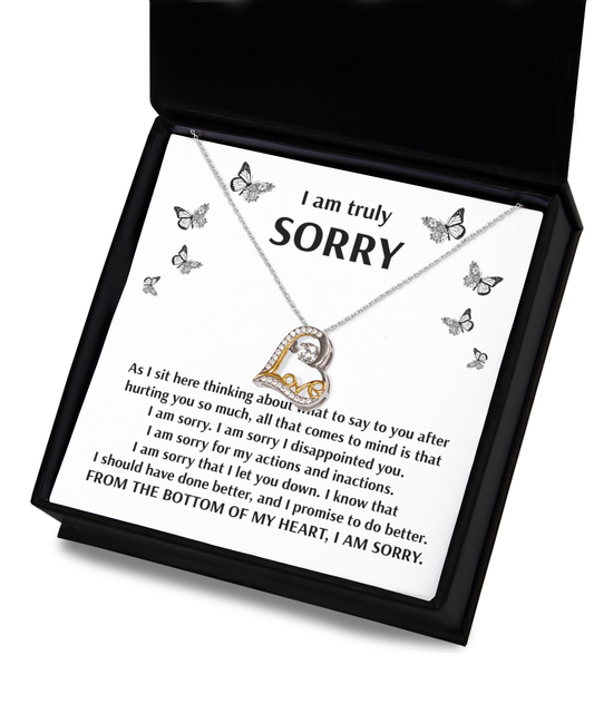 I Am Truly Sorry - As I Sit Here Thinking About What To Say To You After Hurting You So Much, All That Comes To Mind Is That I Am Sorry - Love Heart Necklace