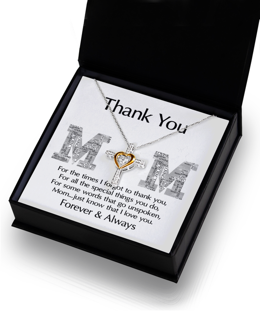 To Mom - For The Times I Forgot To Thank You, Just Know That I Love You - Heart Cross Necklace