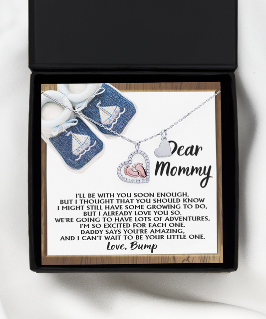 Dear Mommy From Baby Bump - I'll Be With You Soon Enough - Baby Feet Heart Necklace