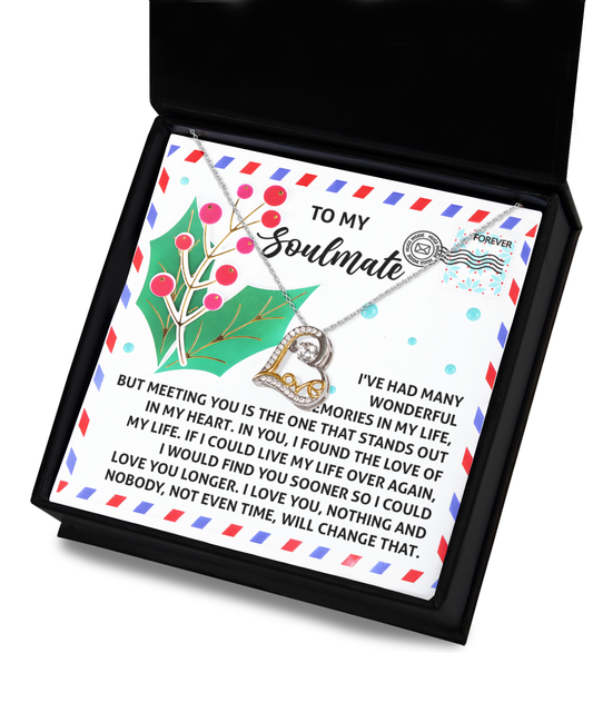 To My Soulmate - I've Had Many Wonderful Memories In My Life, But Meeting You Is The One That Stands Out In My Heart - Love Heart Necklace Gift