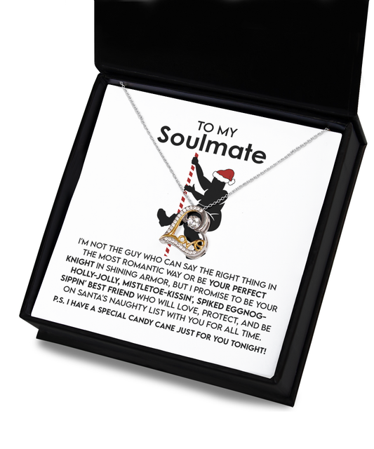 To My Soulmate - I'm Not The Guy Who Can Say The Right Thing In The Most Romantic Way Or Be Your Perfect Knight In Shining Armor - Love Heart Necklace Gift