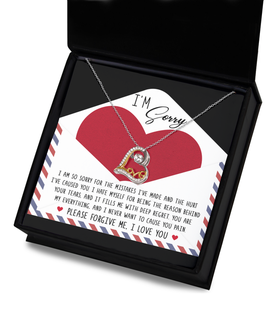 I'm Sorry -  I Am So Sorry For The Mistakes I've Made And The Hurt I've Caused You - Love Heart Necklace Gift For Lover