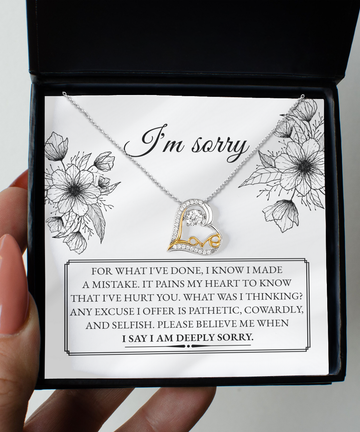 I'm Sorry - For What I've Done, I Know I Made A Mistake. It Pains Me Heart To Know That I've Hurt You - Love Dancing Heart Necklace Gift