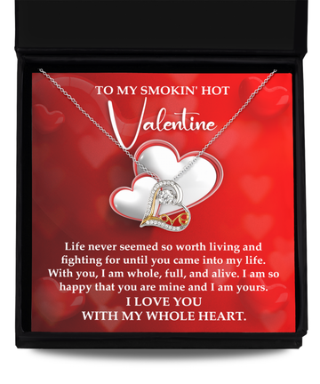 To My Smokin' Hot Valentine - With You, I Am Whole, Full, And Alive - Love Dancing Necklace