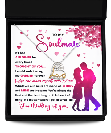 To My Soulmate - If I Had A Flower For Every Time I Thought Of You - Love Dancing Necklace