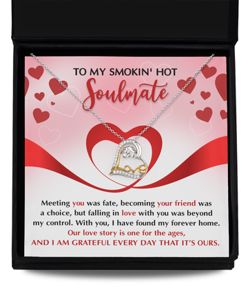 To My Smokin' Hot Soulmate - Meeting You Was Fate, Becoming Your Friend Was A Choice - Love Heart Necklace