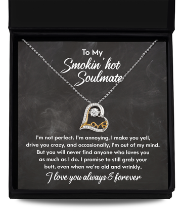 To My Smokin' Hot Soulmate - You Will Never Find Anyone Who Loves You As Much As I Do - Heart Necklace