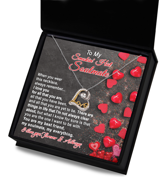 To My Smokin' Hot Soulmate - When You Wear This Necklace - Love Dancing Necklace