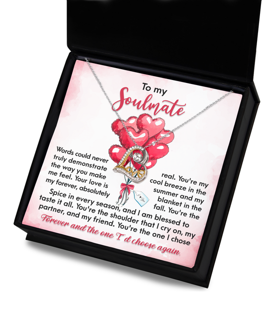 To My Soulmate - Words Could Never Truly Demonstrate The Way You Make Me Feel - Love Dancing Necklace