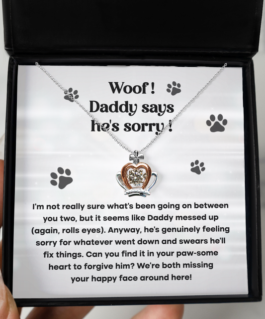 Woof, Daddy Says He's Sorry, Funny Message Card Crown Pendant Necklace For Dog Mom