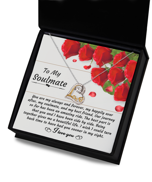 To My Soulmate - You Are My Always And Forever, My Happily Ever After Best Friend - Heart Necklace